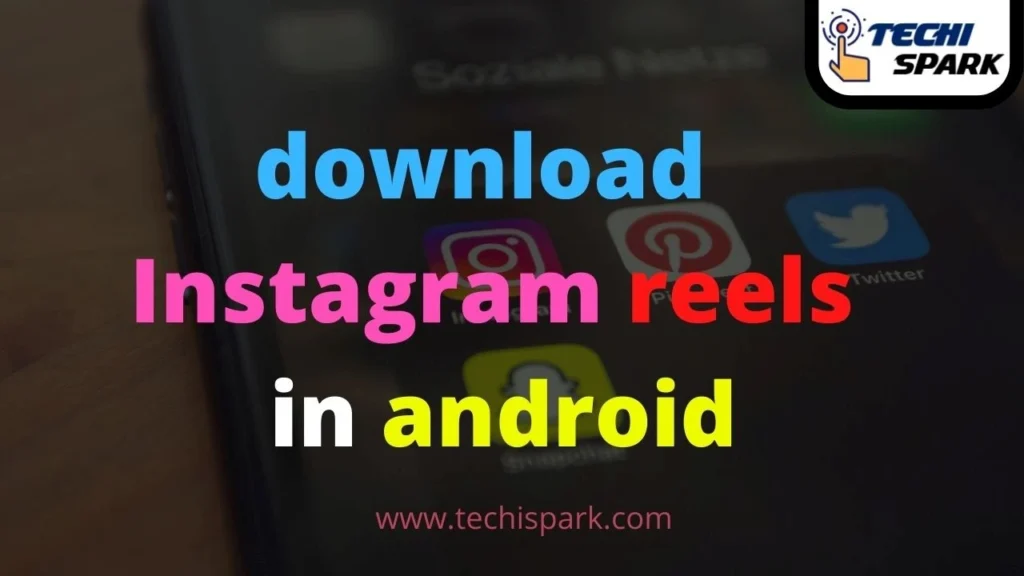 how to download instgaram reels